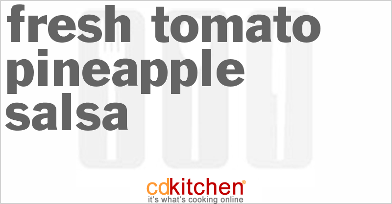 Fresh Tomato Pineapple Salsa - CDKitchen.com