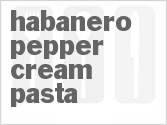 recipe for habanero pepper cream pasta