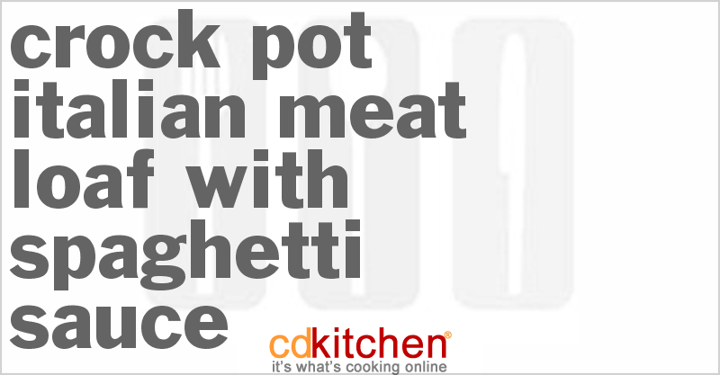 Italian Meat Loaf With Spaghetti Sauce - CDKitchen.com