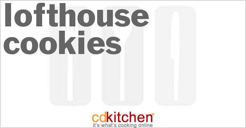 Lofthouse Cookies - CDKitchen.com