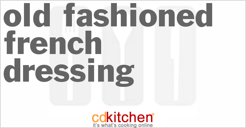 Old-Fashioned French Dressing - CDKitchen.com