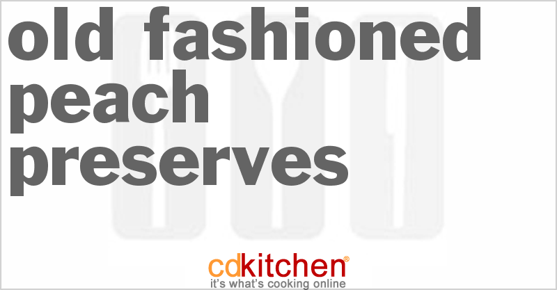 Old Fashioned Peach Preserves - CDKitchen.com