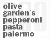 recipe for olive garden's pepperoni pasta palermo