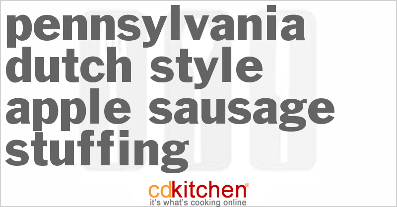 Pennsylvania Dutch-Style Apple Sausage Stuffing - CDKitchen.com