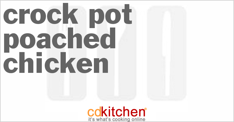 Poached Chicken - CDKitchen.com
