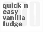 recipe for quick-n-easy vanilla fudge