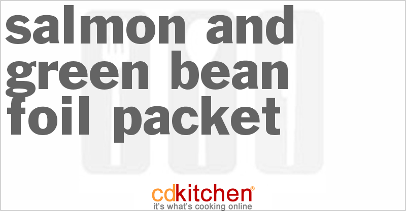 Salmon And Green Bean Foil Packet - CDKitchen.com