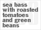 recipe for sea bass with roasted tomatoes and green beans