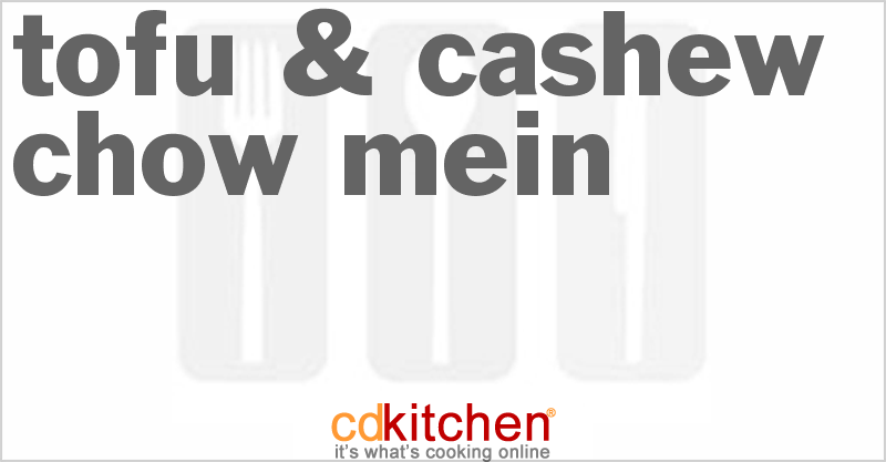 Tofu & Cashew Chow Mein - CDKitchen.com