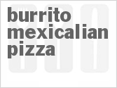 Burrito Mexicalian Pizza
