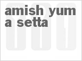 recipe for amish yum-a-setta