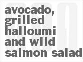 recipe for avocado, grilled halloumi and wild salmon salad