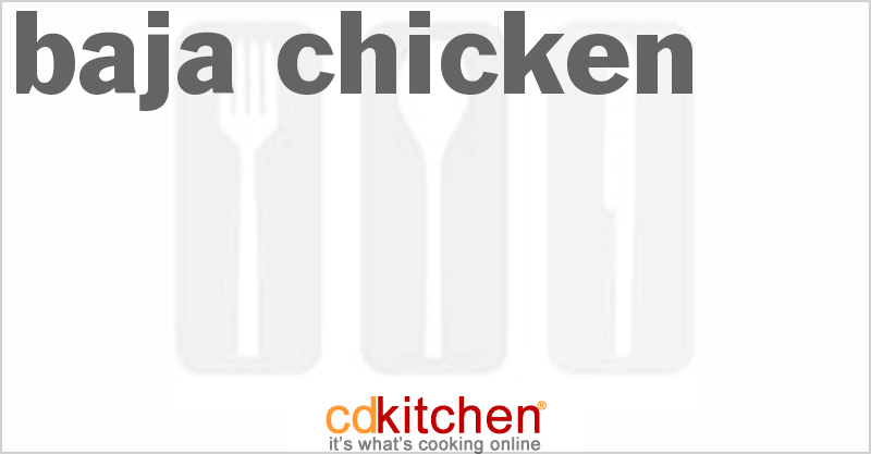 Baja Chicken - CDKitchen.com