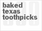 recipe for baked texas toothpicks