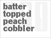recipe for batter-topped peach cobbler