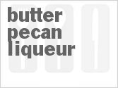 recipe for butter pecan liqueur