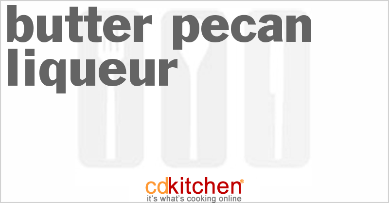 Butter Pecan Liqueur - CDKitchen.com