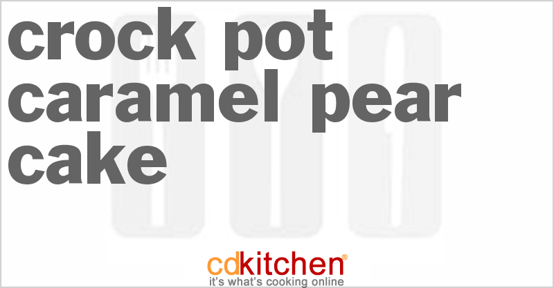 Caramel Pear Cake - CDKitchen.com