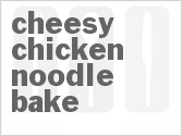 recipe for cheesy chicken noodle bake