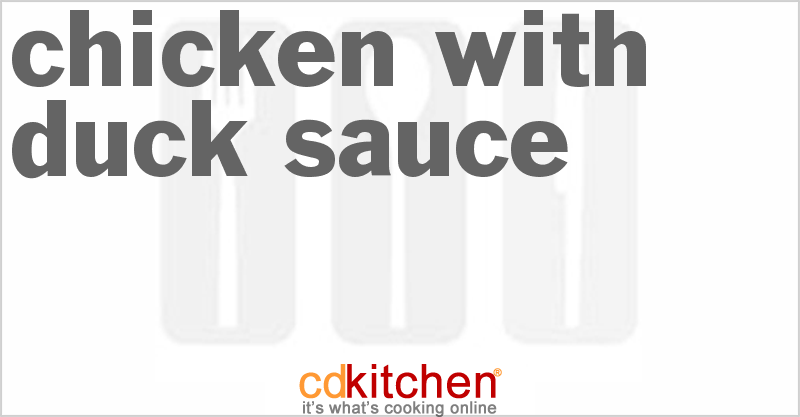 Chicken With Duck Sauce Recipe | CDKitchen.com
