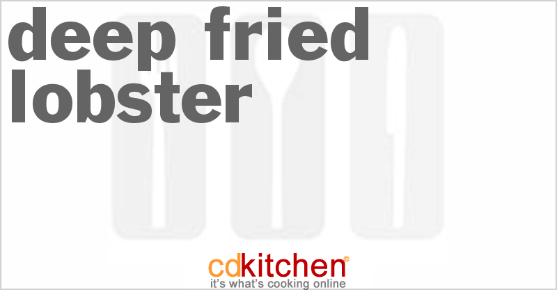 Deep Fried Lobster - CDKitchen.com