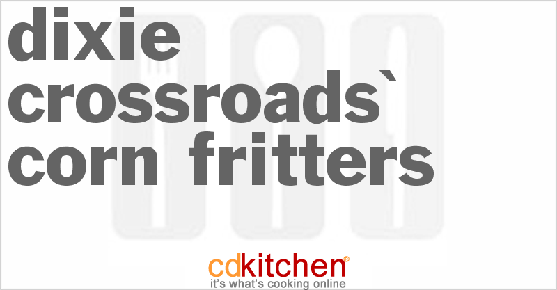 Dixie Crossroads' Corn Fritters - CDKitchen.com