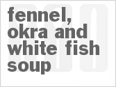 recipe for fennel, okra and white fish soup