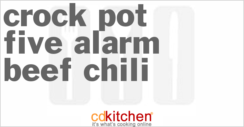 Five-Alarm Beef Chili - CDKitchen.com