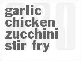 recipe for garlic chicken zucchini stir fry