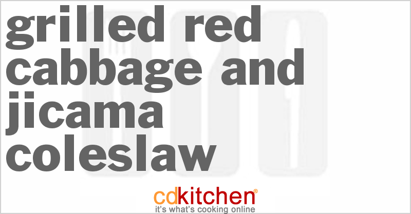 Grilled Red Cabbage and Jicama Coleslaw - CDKitchen.com