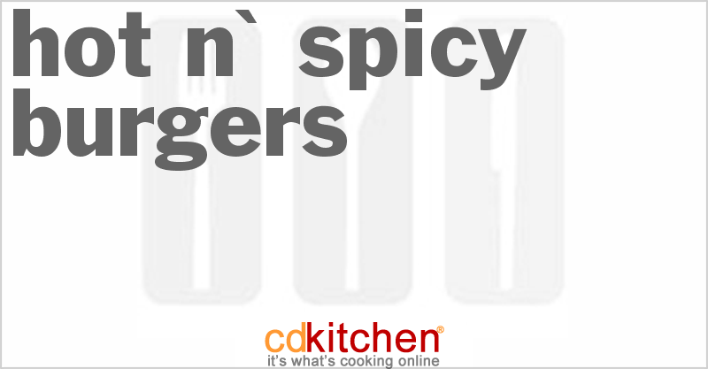 Hot n' Spicy Burgers - CDKitchen.com
