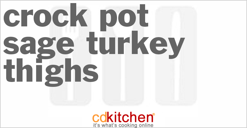 Sage Turkey Thighs - CDKitchen.com