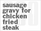 recipe for sausage gravy for chicken fried steak