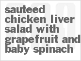 recipe for sauteed chicken liver salad with grapefruit and baby spinach