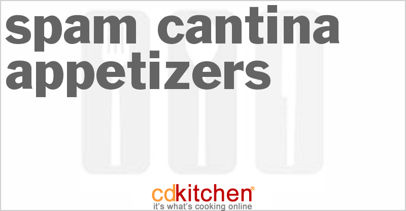 Spam Cantina Appetizers - CDKitchen.com