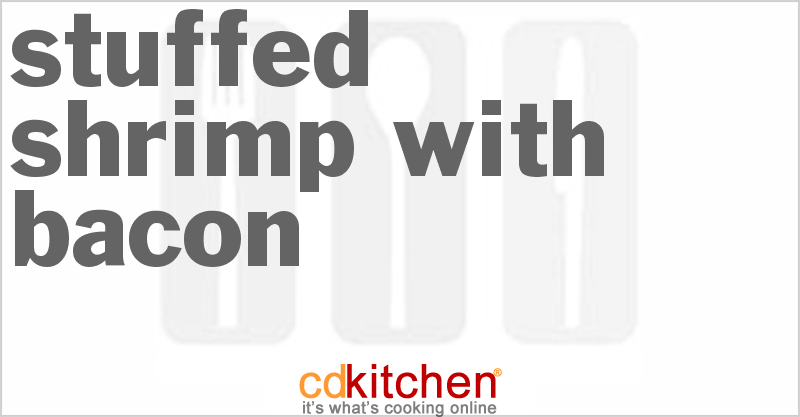 Stuffed Shrimp With Bacon - CDKitchen.com