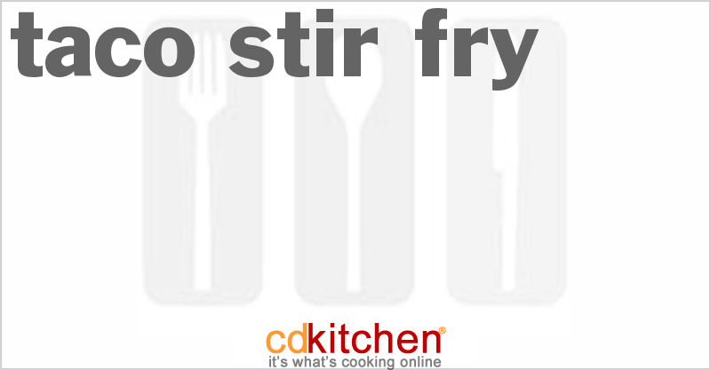 Taco Stir Fry - CDKitchen.com
