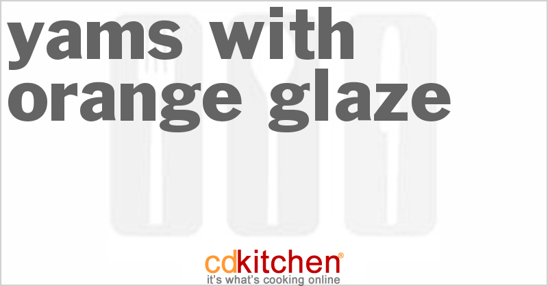 Yams with Orange Glaze - CDKitchen.com