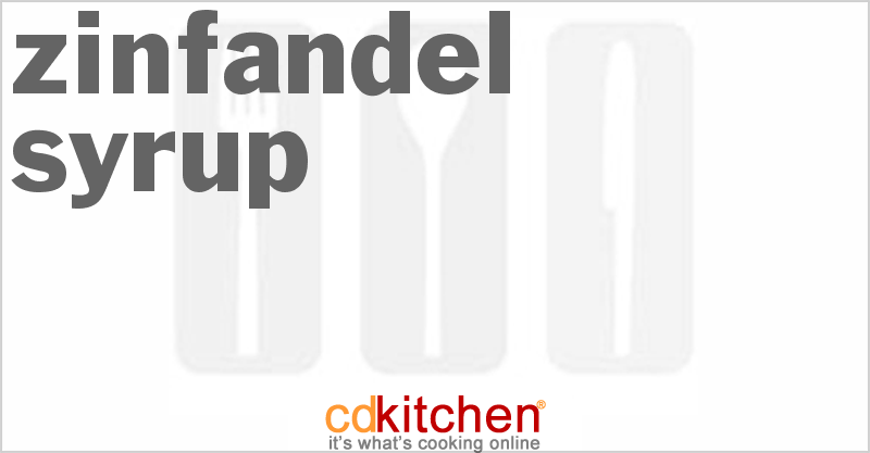 Zinfandel Syrup - CDKitchen.com