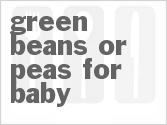 Green Beans or Peas for Baby