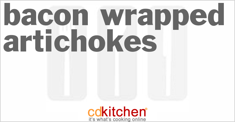 Bacon Wrapped Artichokes - CDKitchen.com