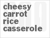 recipe for cheesy carrot rice casserole