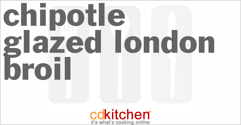 Chipotle-Glazed London Broil - CDKitchen.com