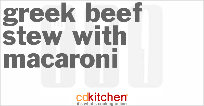 Greek Beef Stew With Macaroni - CDKitchen.com