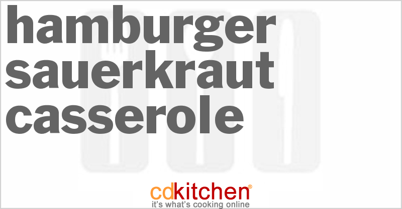 Hamburger-Sauerkraut Casserole - CDKitchen.com