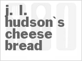 recipe for j. l. hudson's cheese bread
