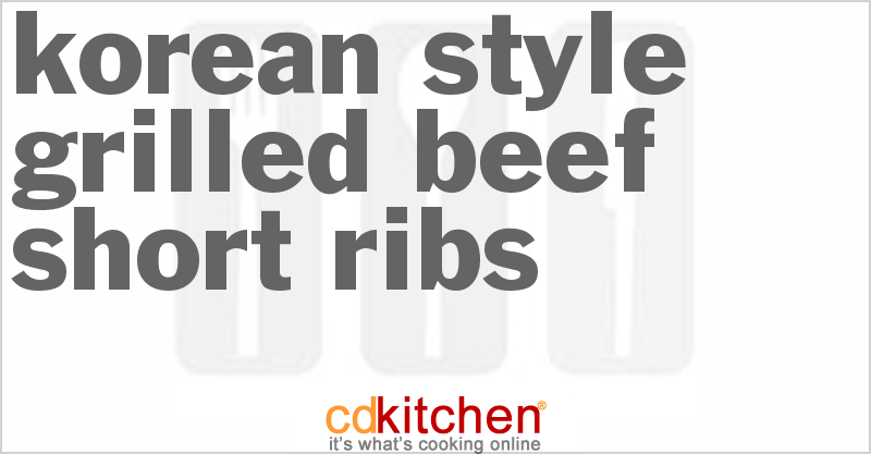 Korean-Style Grilled Beef Short Ribs - CDKitchen.com