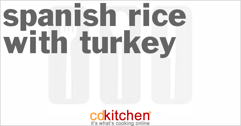 Spanish Rice With Turkey - CDKitchen.com