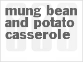 recipe for mung bean and potato casserole