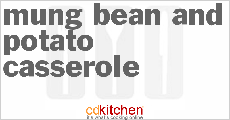 Mung Bean and Potato Casserole - CDKitchen.com